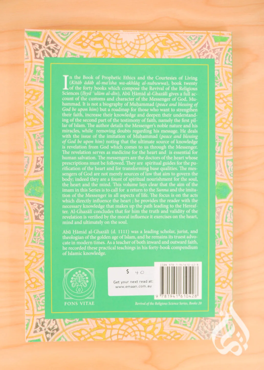 Al-Ghazali: The Book of Prophetic Ethics and the Courtesies of Living (Vol. 20)