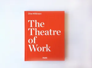 Clive Wilkinson: The Theatre of Work