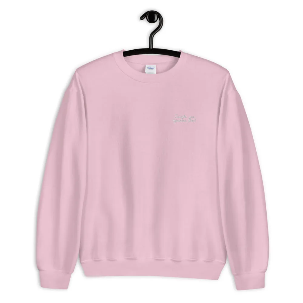 Dwight You Ignorant Slut Embroidered Unisex Sweatshirt