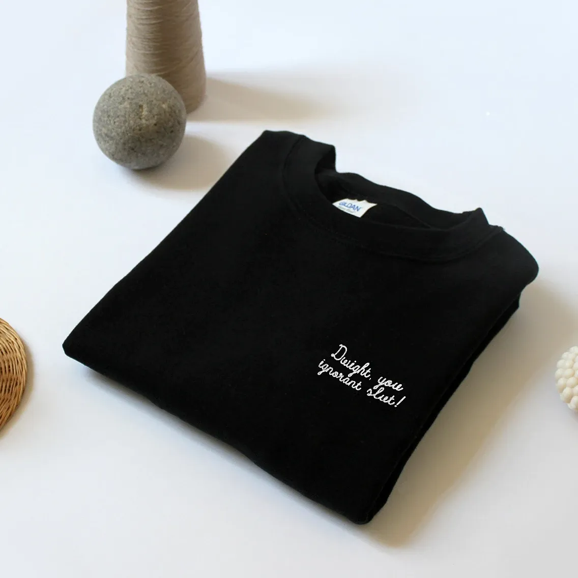Dwight You Ignorant Slut Embroidered Unisex Sweatshirt