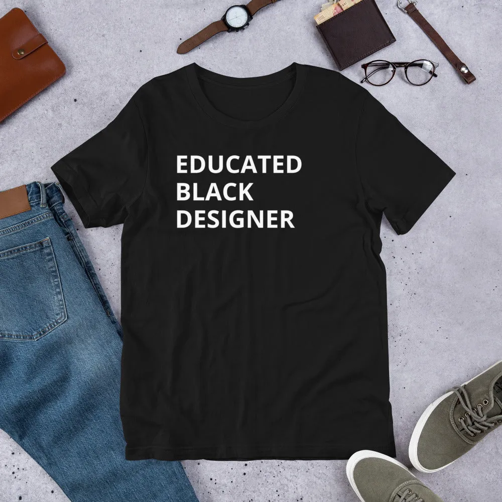 Educated Black Designer T-Shirt