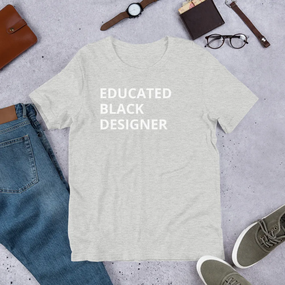 Educated Black Designer T-Shirt