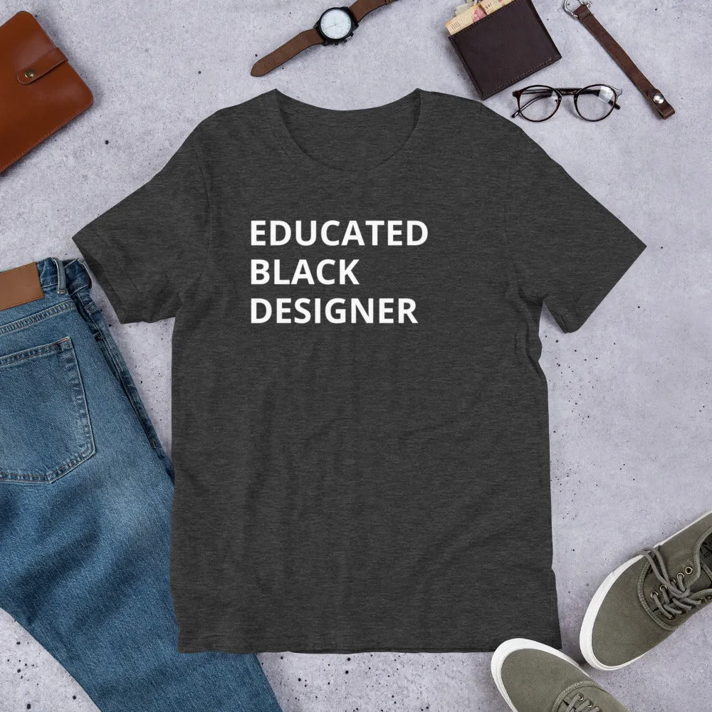 Educated Black Designer T-Shirt