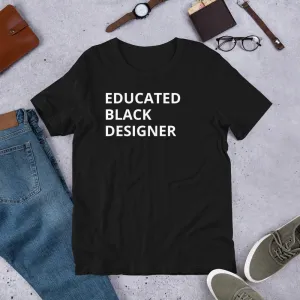 Educated Black Designer T-Shirt