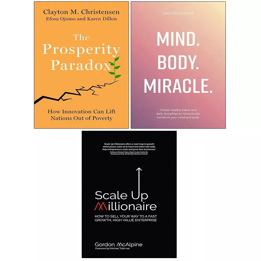Prosperity Paradox (HB), Scale Up Millionaire, Mind Body Miracle 3 Books Set