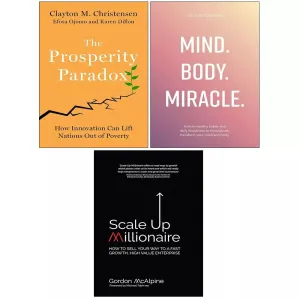 Prosperity Paradox (HB), Scale Up Millionaire, Mind Body Miracle 3 Books Set