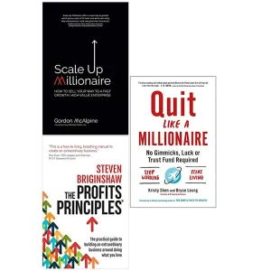 Scale Up Millionaire,The Profits Principles,Quit Like a Millionaire 3 Books Set