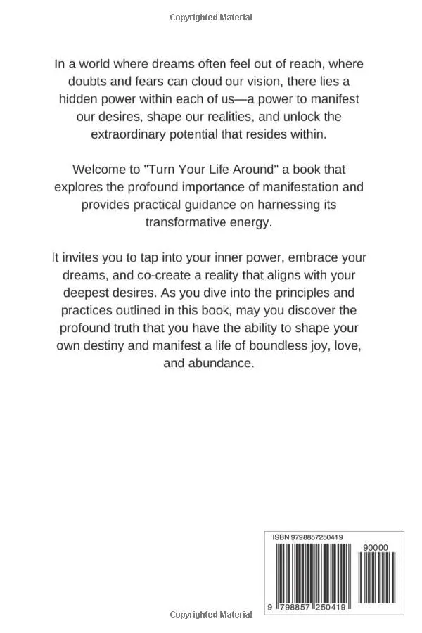 Turn Your Life Around: Harness the Magic of Manifestation to Shape Your Destiny and Unlock Unparalleled Potential from Within (The Transformative Intent Series)